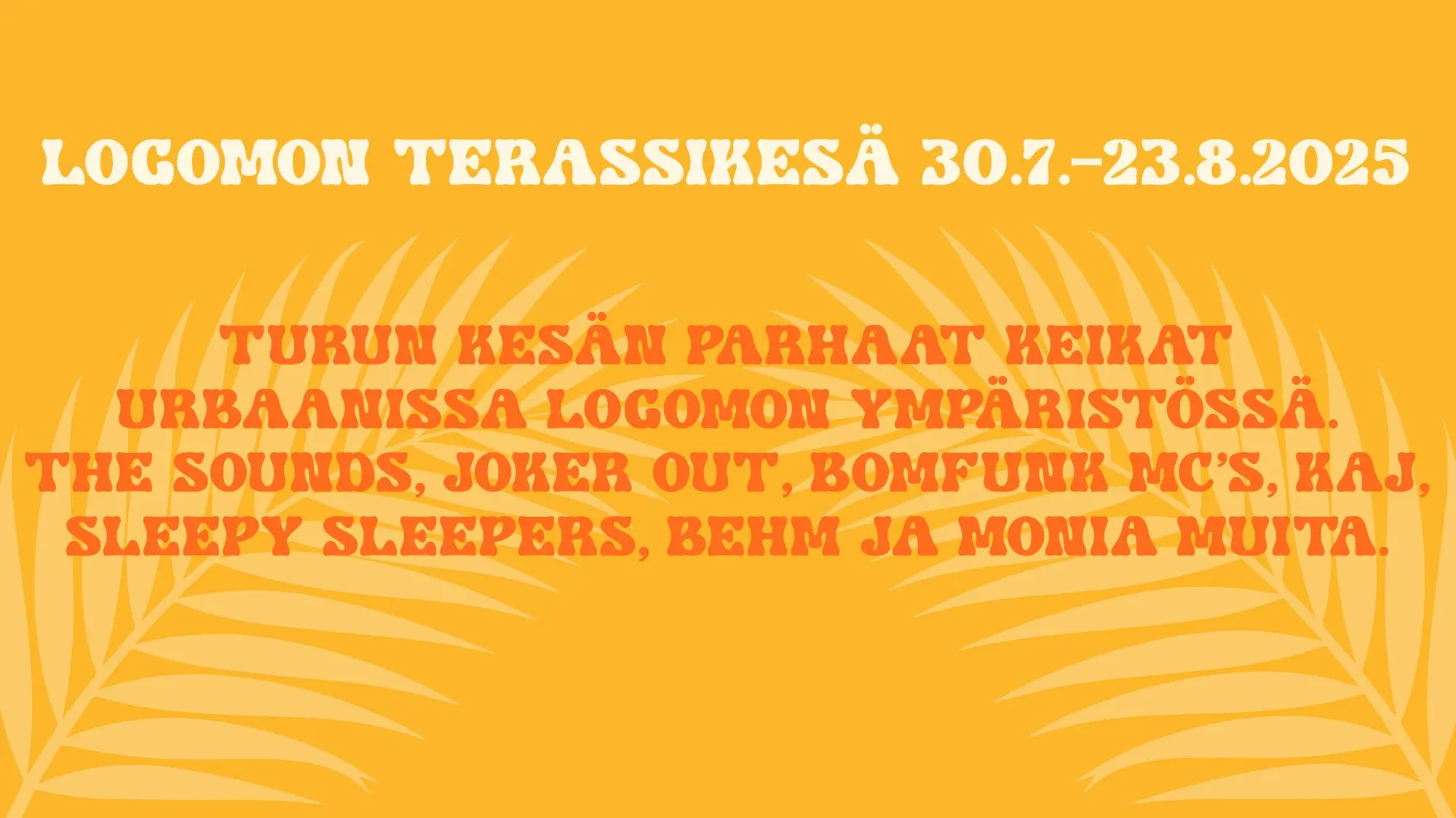 Terassikesä palaa Logomon tuttuun ympäristöön!